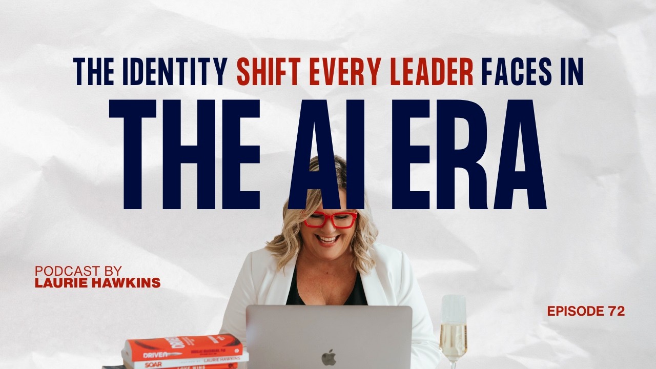 The Identity Shift Every Leader Faces in the AI Era