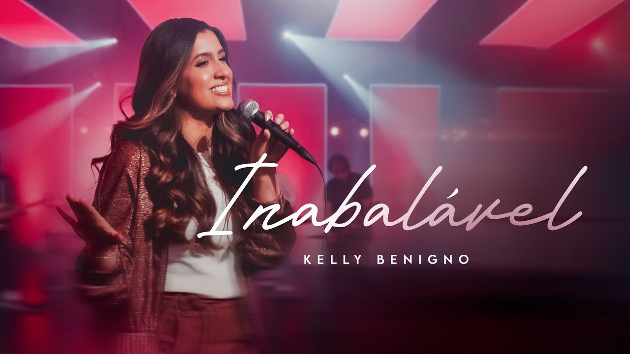 Inabal&aacute;vel - Kelly Benigno ( Clipe Oficial )