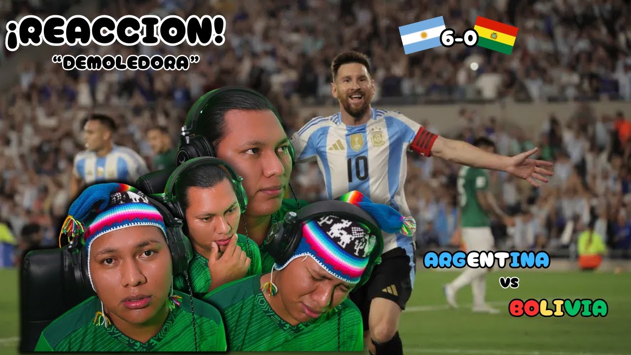 Reacción Argentina - Bolivia (6-0) / Eliminatorias 2026