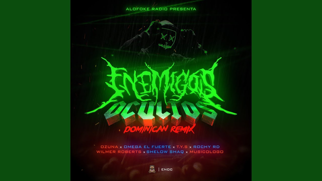 Enemigos Ocultos (Dominican Remix)