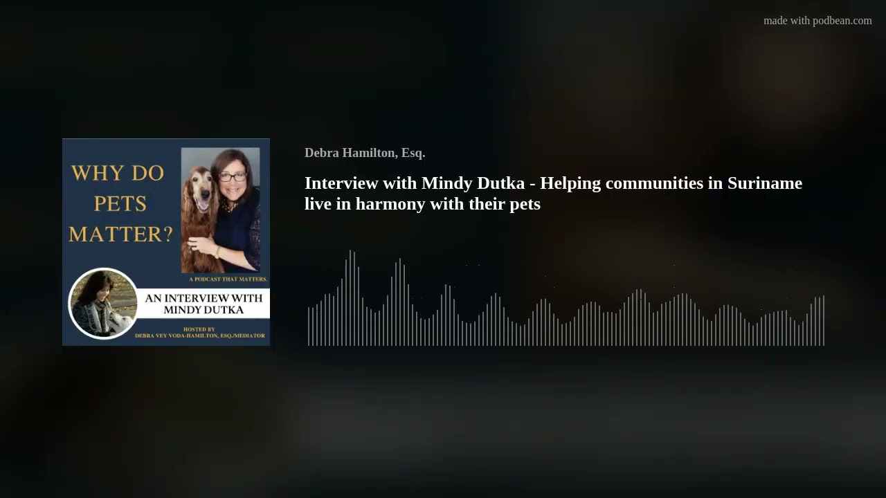 Interview with Mindy Dutka - Helping communities in Suriname live in harmony with their pets