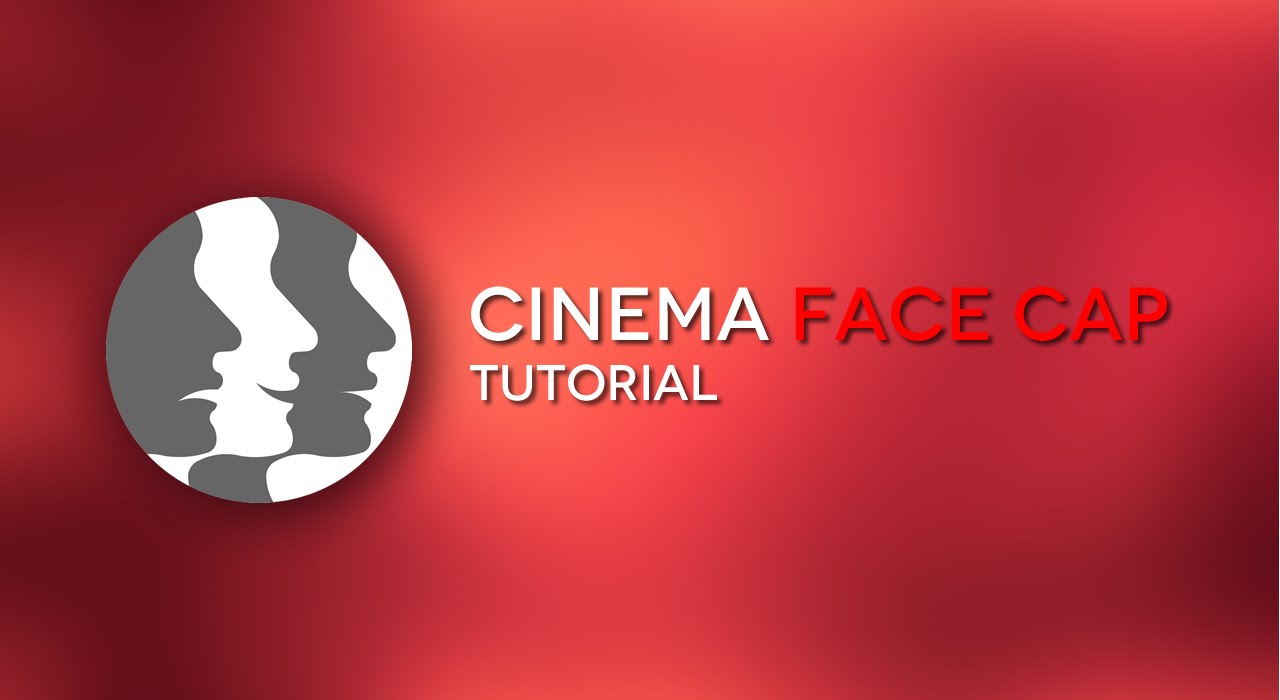 Cinema Face Cap - Tutorial