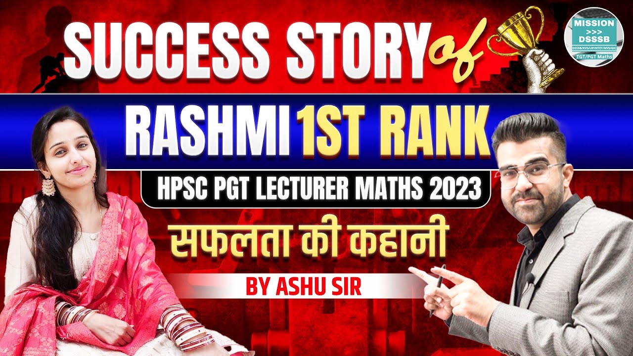 HPSC PGT Maths 1st Rank: Rashmi's Success Journey Revealed @MISSIONDSSSB