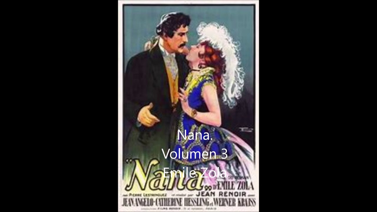 Emile Zola.  Nana.  Volumen 3  de 4. Capítulos 8 al 11   Audiolibro en español latino