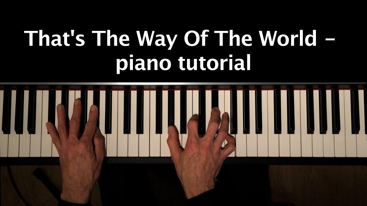 piano tutorial: That's The Way Of The World