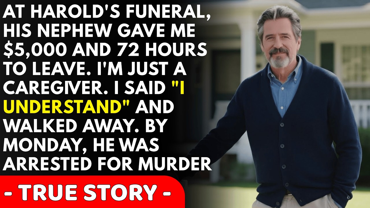 At Harold's Funeral, His Nephew Handed Me $5,000 and Said 'You've Got 72 Hours to Disappear' — ...