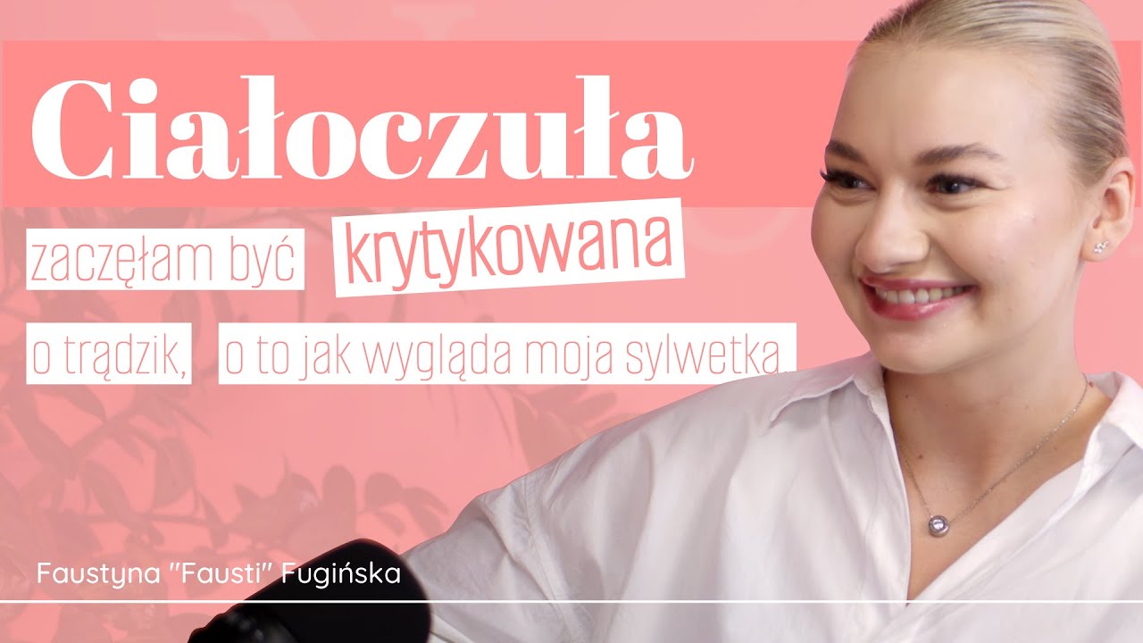 FAUSTI : BYŁAM KRYTYKOWANA O TRĄDZIK I MÓJ WYGLĄD
