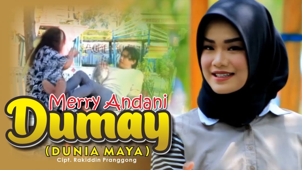 DUMAY | Dunia Maya (Original Video) - Merry Andani   //   New Tarling