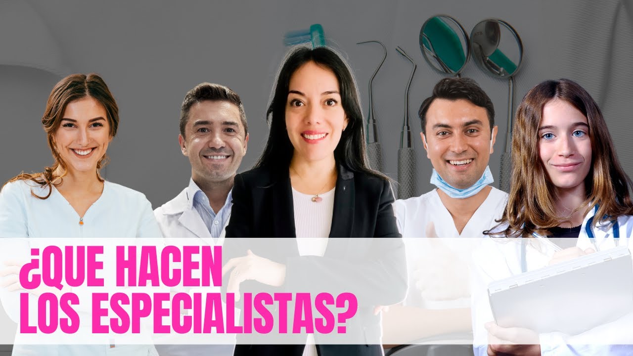 ¿Quieres estudiar Odontología? Conoce todas las especialidades