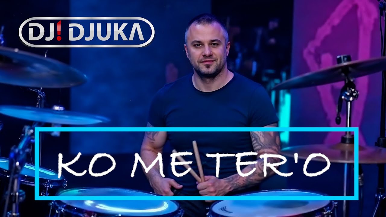 DJ! DJUKA feat TOKAN -  KO ME TER'O ( GRUPA BABE )