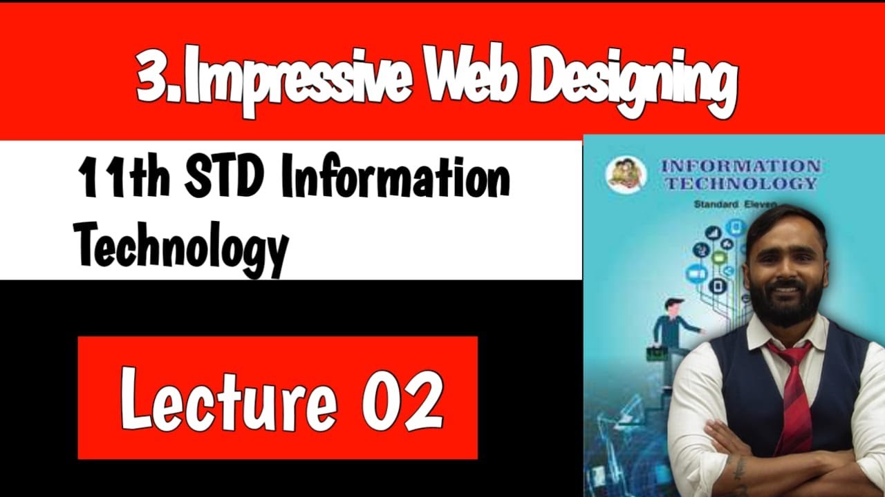 11th Information Technology|Chapter 3|Impressive Web Designing|Lecture 2|Science|Commerce|Arts