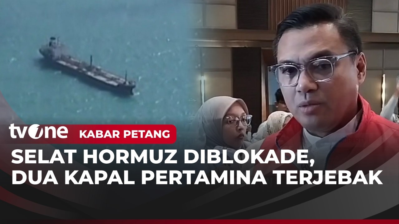Nasib 2 Kapal Tanker Pertamina yang Tertahan di Selat Hormuz | Kabar Petang