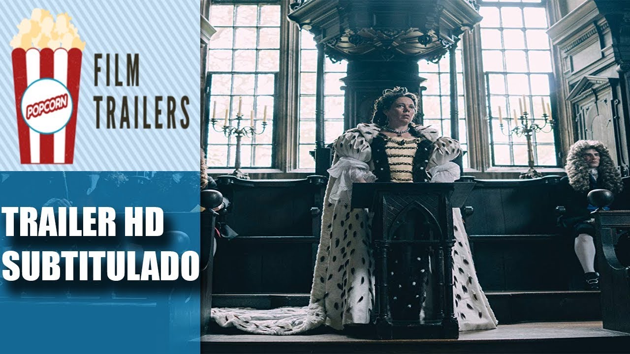 The Favourite - Official Trailer #1 HD Subtitulado