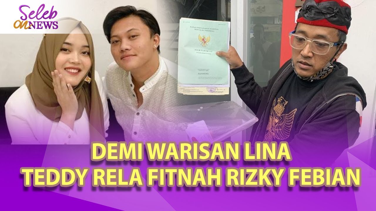 DEMI WARISAN LINA, TEDDY PARDIYANA RELA FITNAH RIZKY FEBIAN 