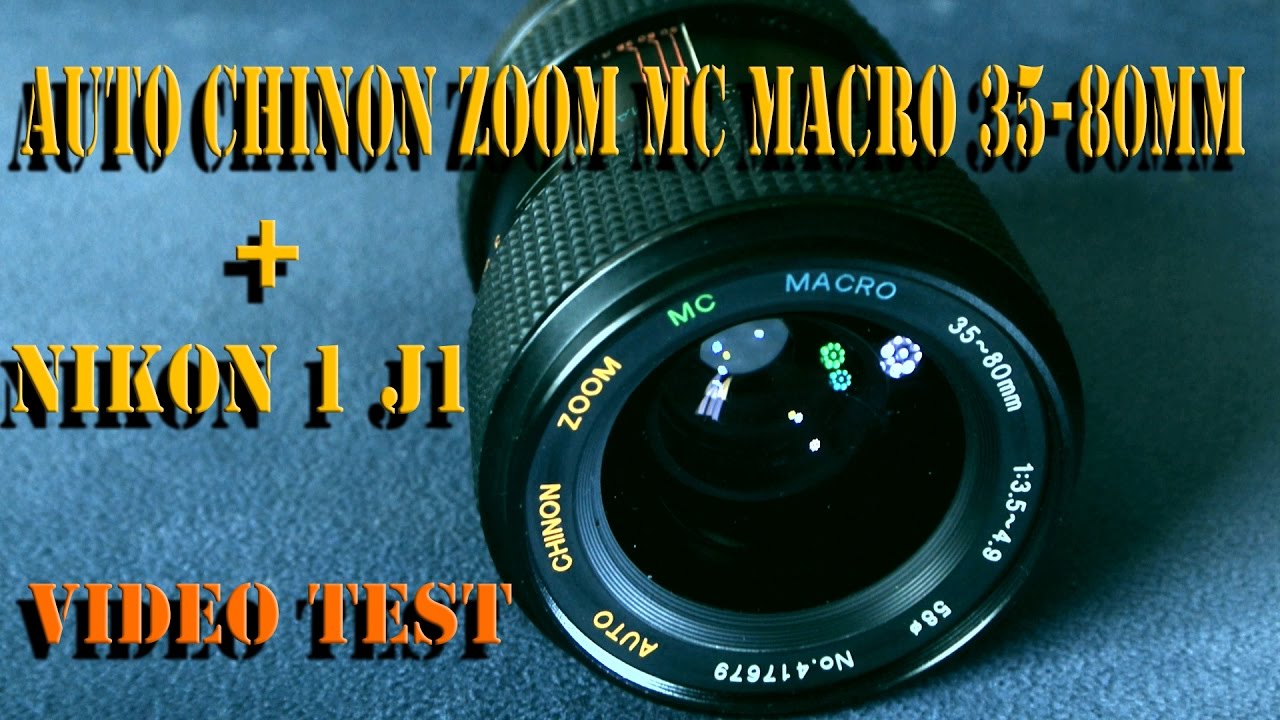 Lens Test| Auto Chinon Zoom Mc Macro 35-80 mm lens + Nikon 1 J1 | Video Test