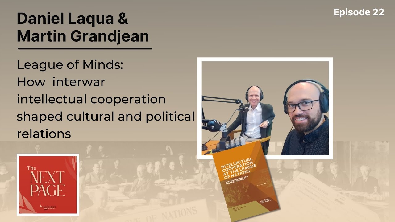 League of Minds: How Interwar Intellectual Cooperation Shaped Cultural and Political Relations
