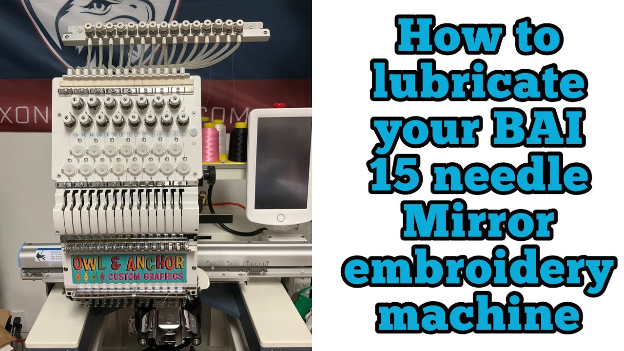 How to lubricate your BAI 15 needle Mirror embroidery machine.￼