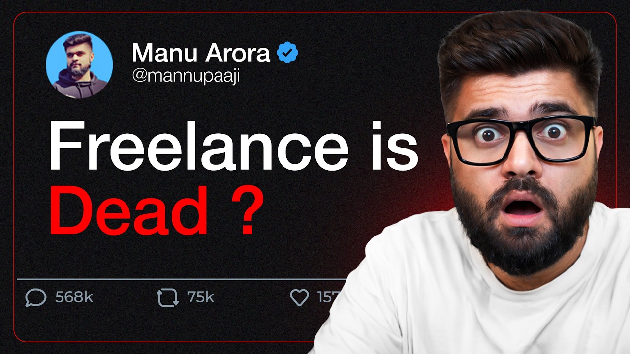 Freelancing Is Not Easy Anymore | Manu Arora
