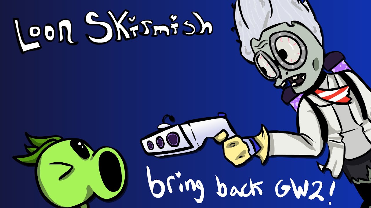 [Pvz GW2]  - Loon Skirmish Remix