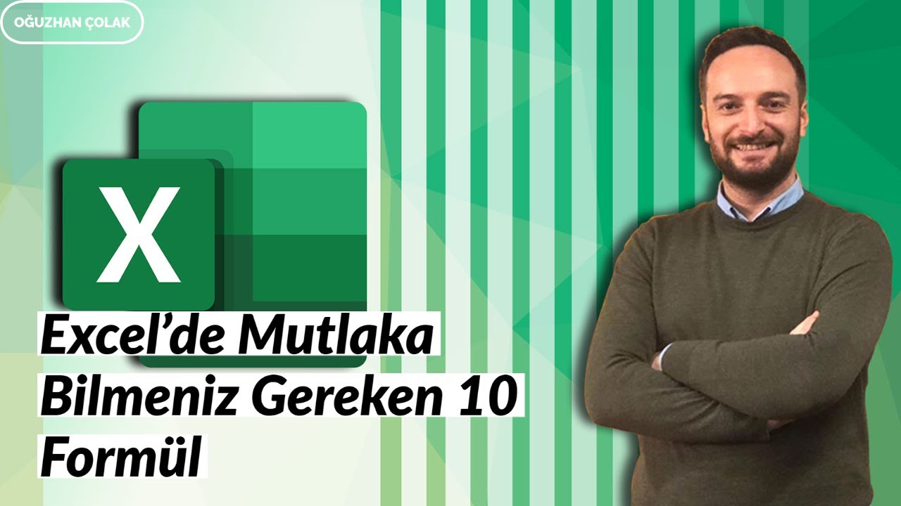 Excel'de Mutlaka Bilmeniz Gereken 10 Formül | Oğuzhan ÇOLAK