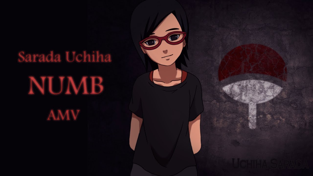 [AMV] Sarada Uchiha - Numb