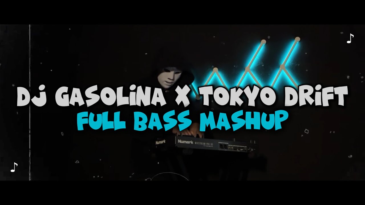 DJ GASOLINA X TOKYO DRIFT FULL BASS VIRAL TIKTOK TERBARU 2026
