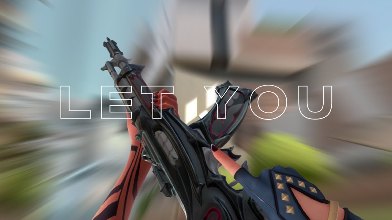 Let You 💖 (Valorant Montage)