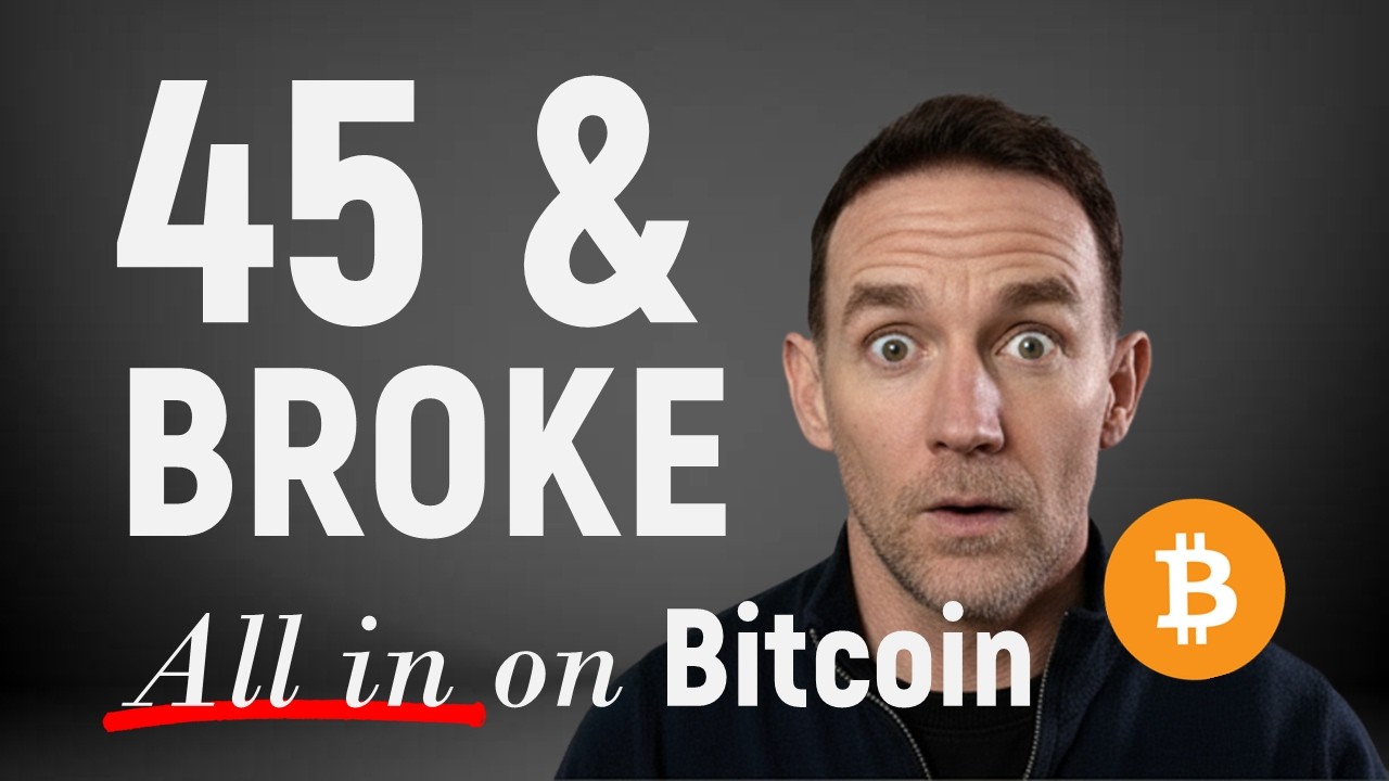 45 Years Old, Broke... All in on Bitcoin