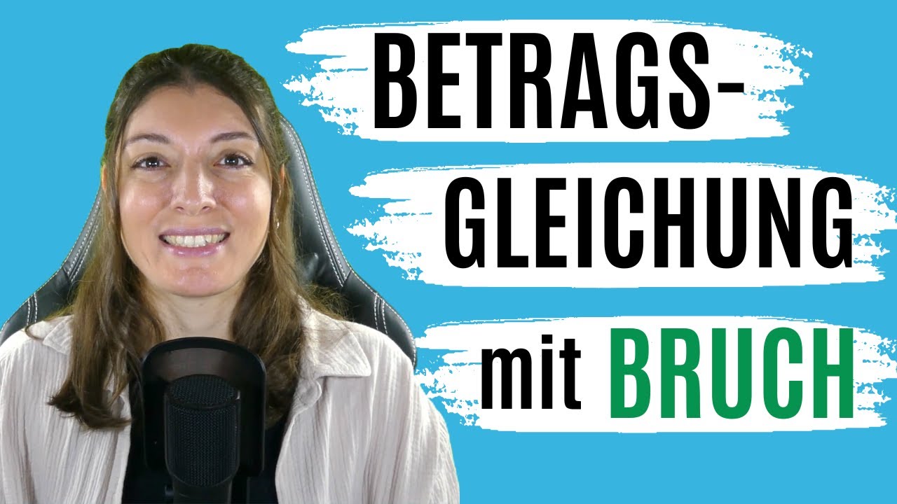 BETRAGSGLEICHUNG mit BRUCH (EINFACH erklärt! / SCHRITT für SCHRITT ERKLÄRUNG)