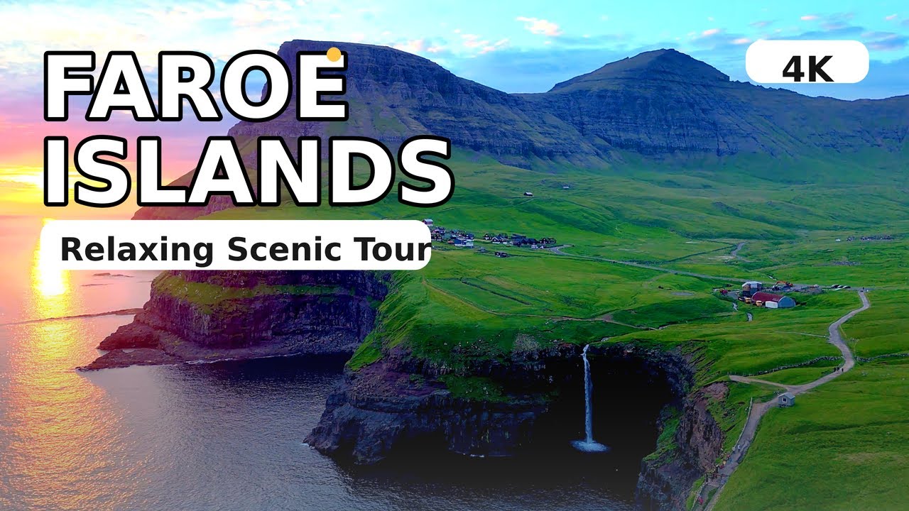 Faroe Islands 4K — Europe’s Hidden Paradise? 🌿🌅 Relaxing Scenic Tour