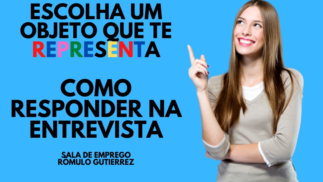 ENTREVISTA DE EMPREGO - QUAL OBJETO TE REPRESENTA?