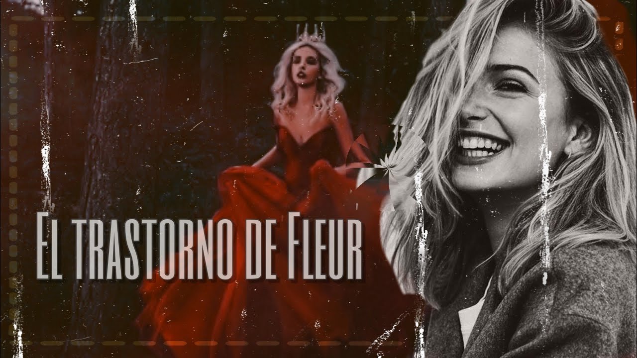 El Trastorno de Fleur 🥀 | Mi Desesperada Decisión