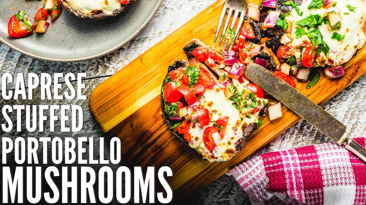 Tomato and Mozzarella Stuffed Portobello Mushrooms