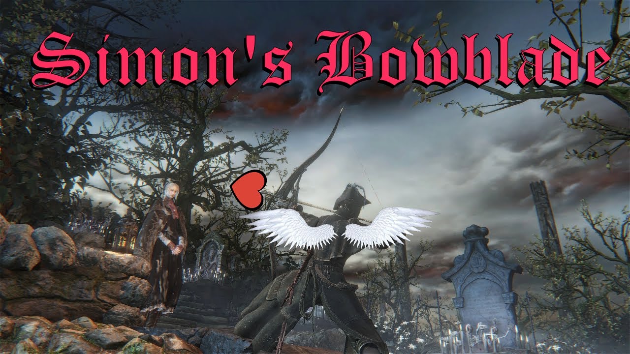 Simon's Bowblade - Bloodborne PvP