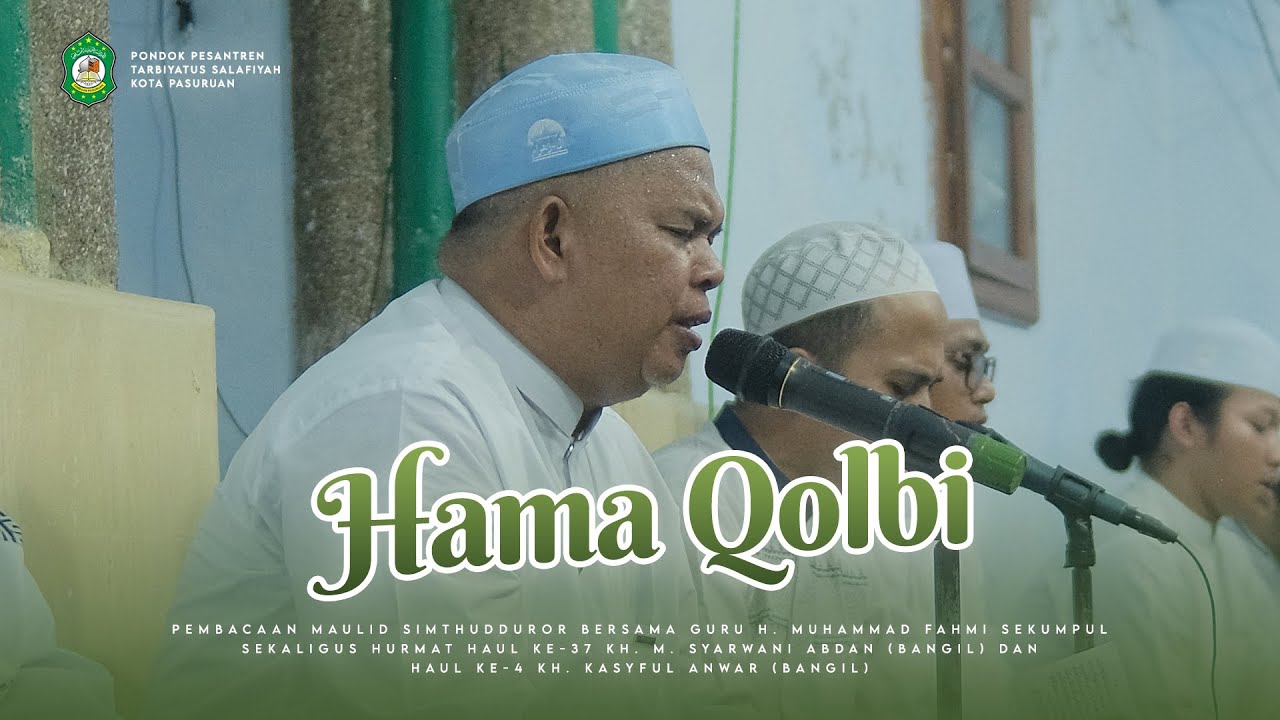 Hama Qolbi - Guru Fahmi Sekumpul || PP. Tarbiyatus Salafiyah, Kota Pasuruan