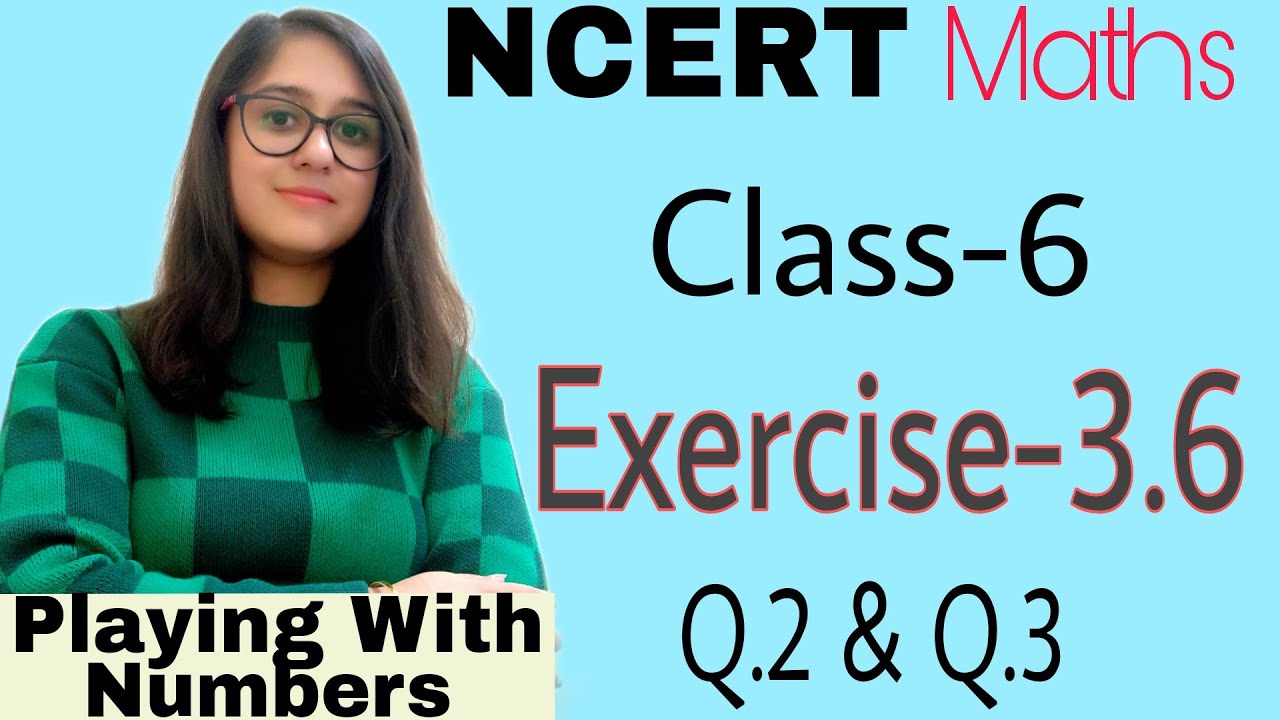 class 6 NCERT Maths Exercise-3.6 Part-2 Q.2 & Q.3