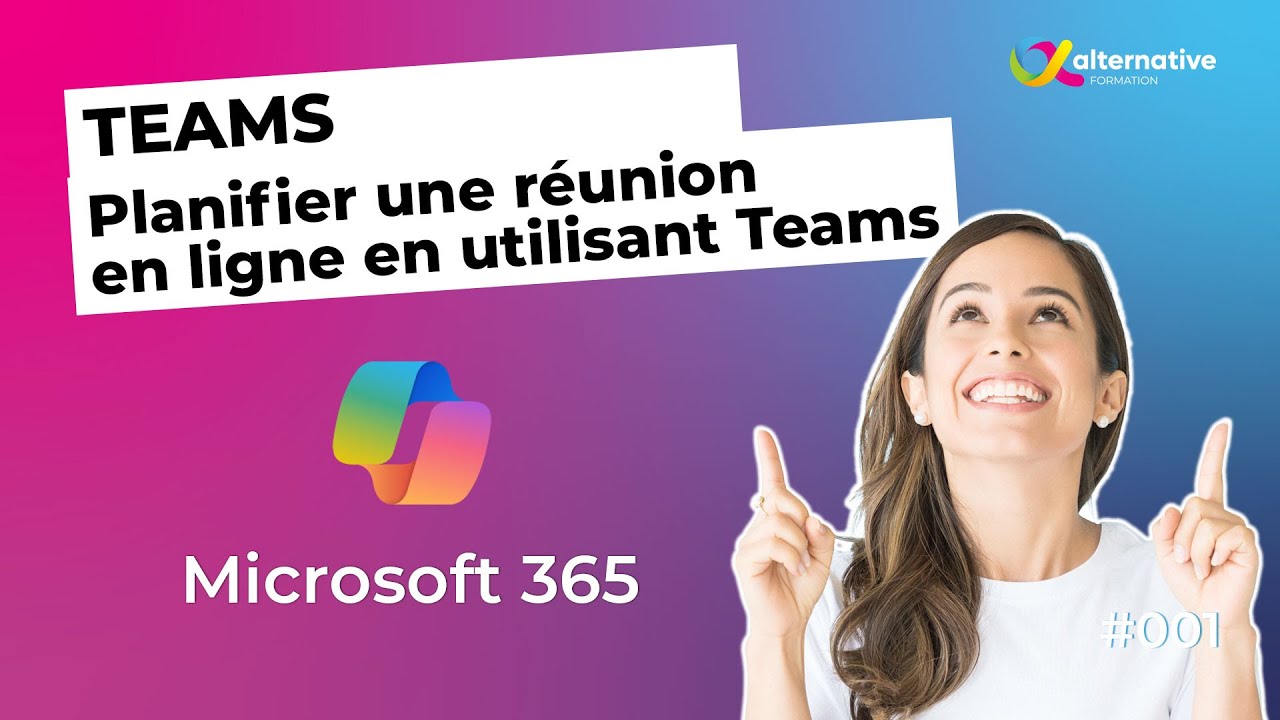 Tutoriel Microsoft Teams : créer et planifier une réunion en ligne