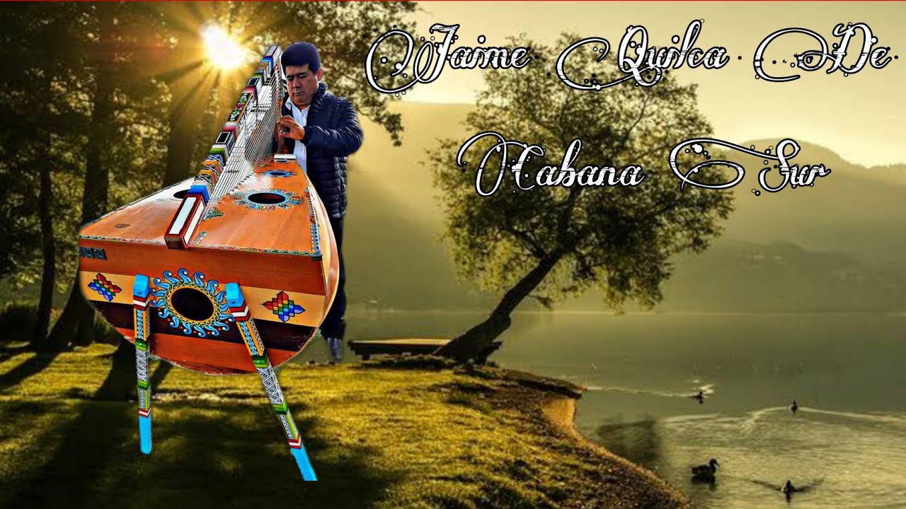 JAIME QUILCA DE CABANA SUR: Agosto wayra - Triste enfermedad - Yao mana cuyana