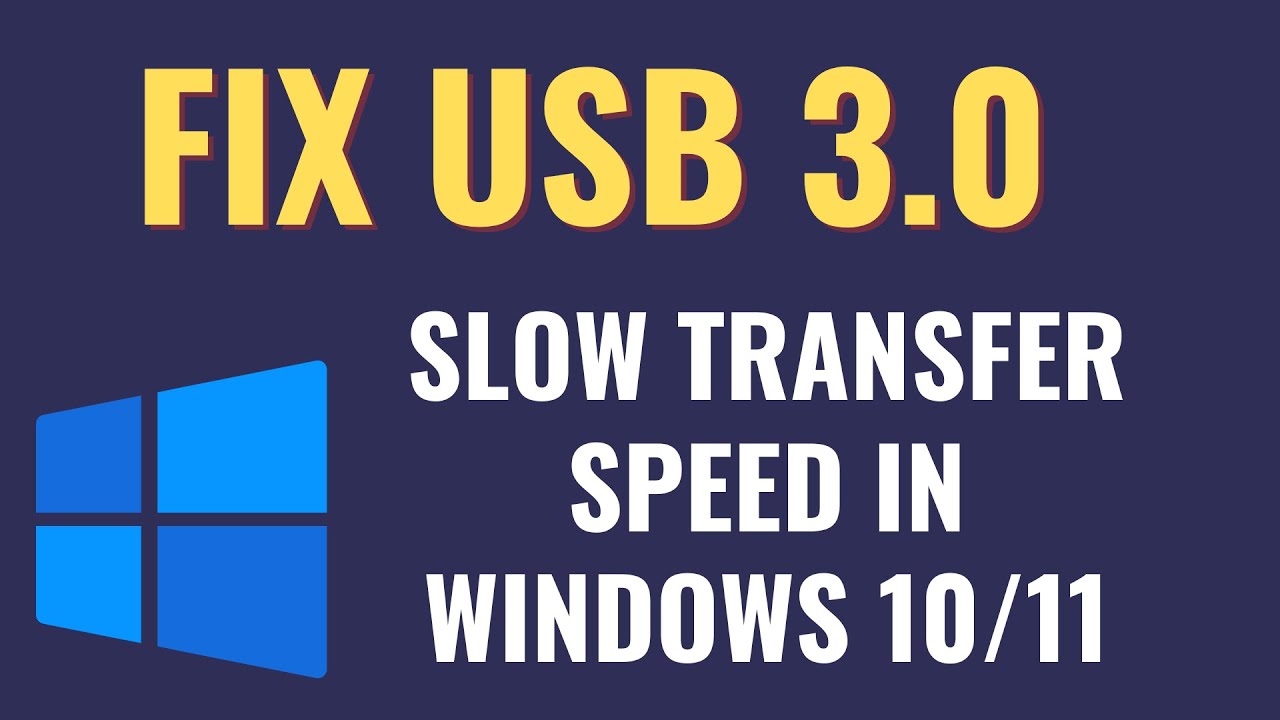 How to Fix USB 3.0 Slow Transfer Speed in Windows 10/11