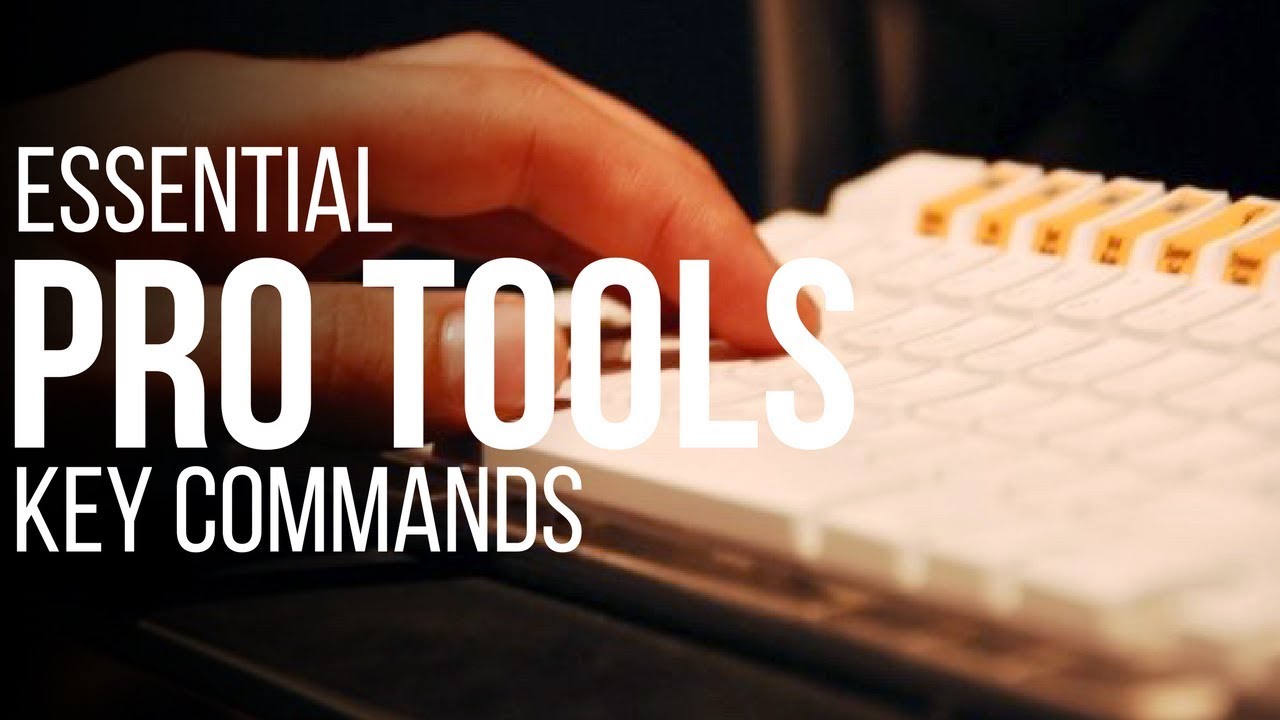 Crucial Pro Tools Key Commands & Shortcuts for Editing
