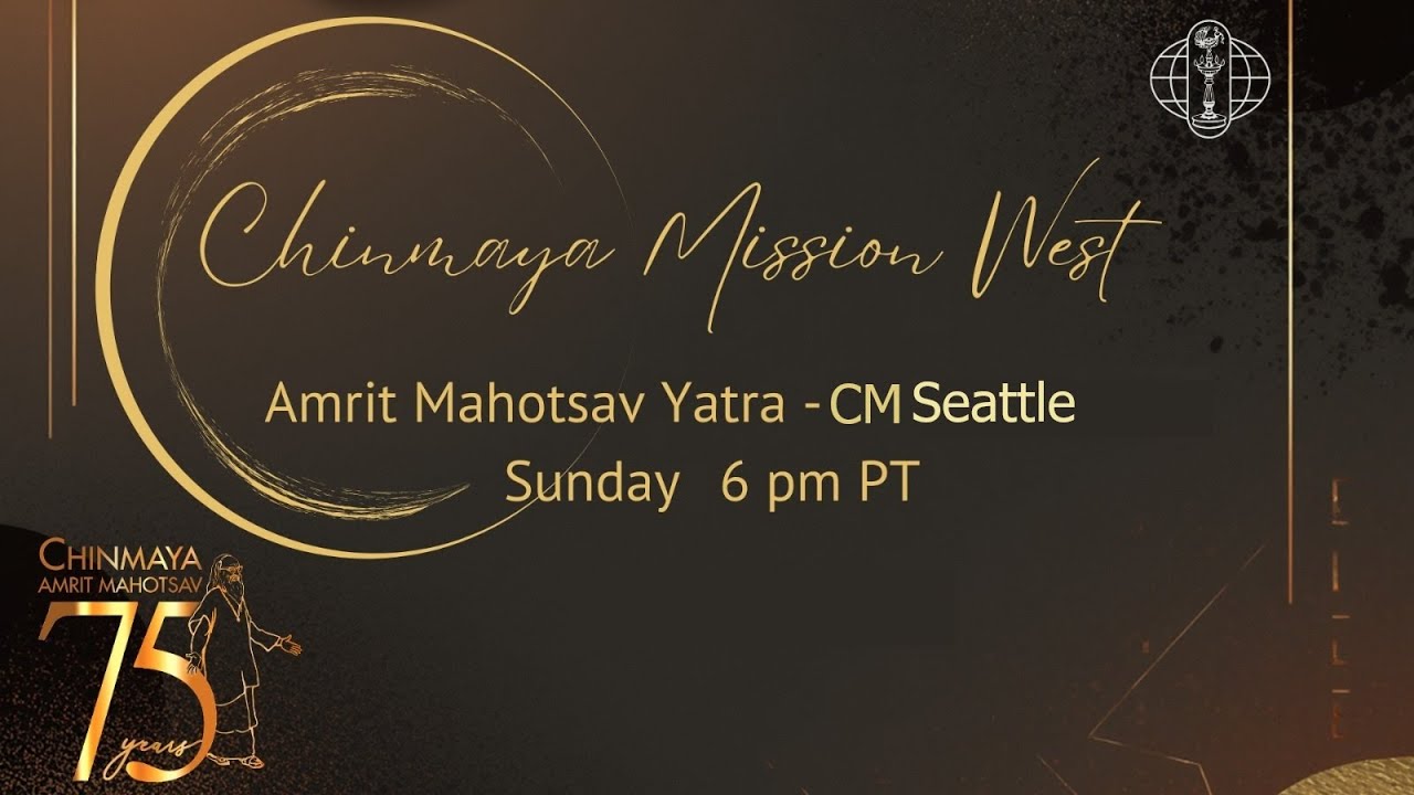 Chinmaya Mission Amrit Yatra - CM-Seattle