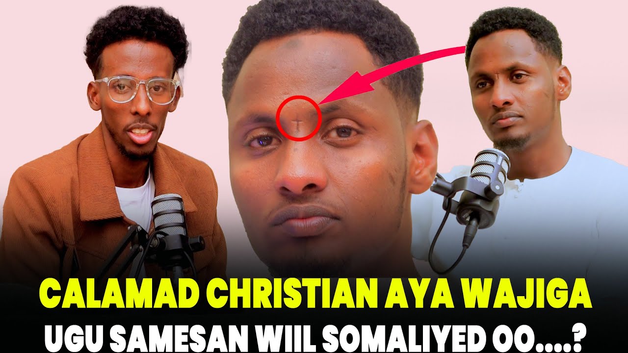 CALAMADA CHRISTIAN KA GAALADA AYAA WAJIGISA UGU SAMESAN WIIL SOMALIYED OO ..........................