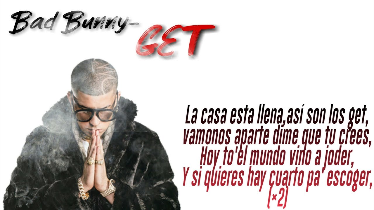Bad Bunny - GET (Letra)
