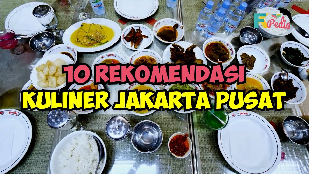 10 Rekomendasi Kuliner Jakarta Pusat