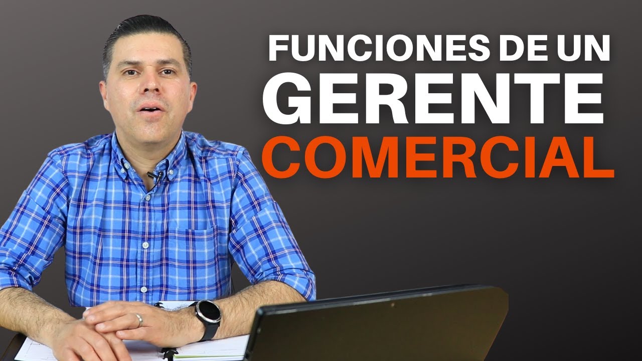 Funciones de un gerente comercial ✅ ¿Qué hace un gerente comercial?