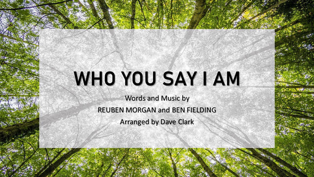 Who You Say I Am (Children's Choir)