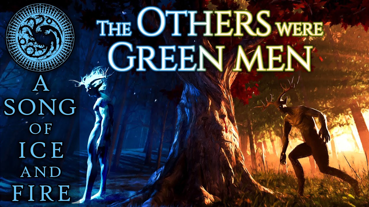 The Others Were Green Men! A Song of Ice and Fire - House of the Dragon - Game of Thrones