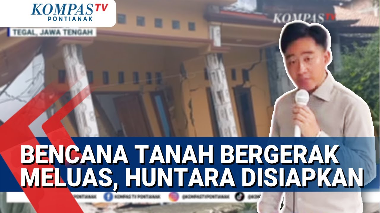 Bencana Tanah Bergerak di Tegal Meluas, Ribuan Warga Mengungsi, Pemkab Tegal Siapkan Huntara