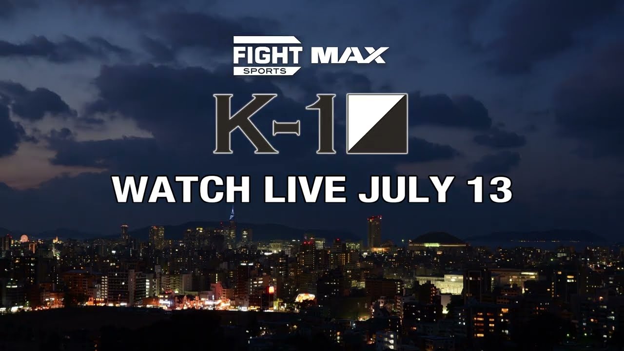 Watch K-1 Kickboxing LIVE July 13 On FIGHT SPORTS MAX!