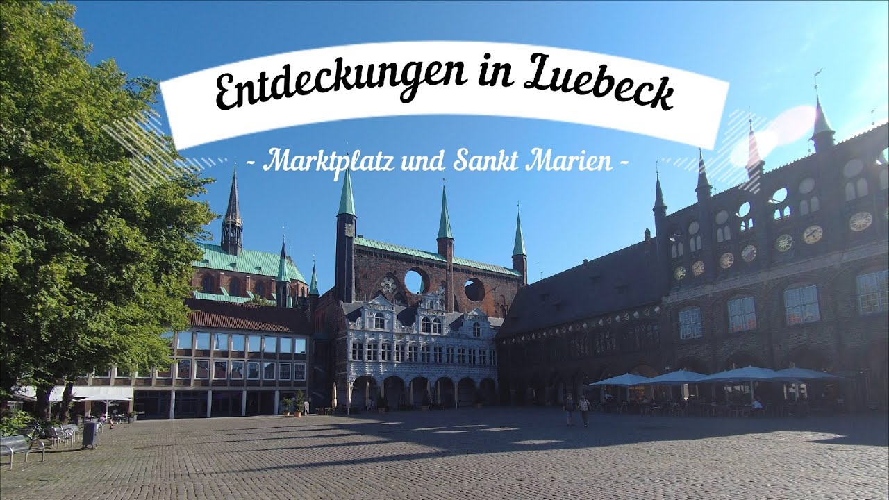 Entdeckungen in Lübeck- Marktplatz und Marienkirche